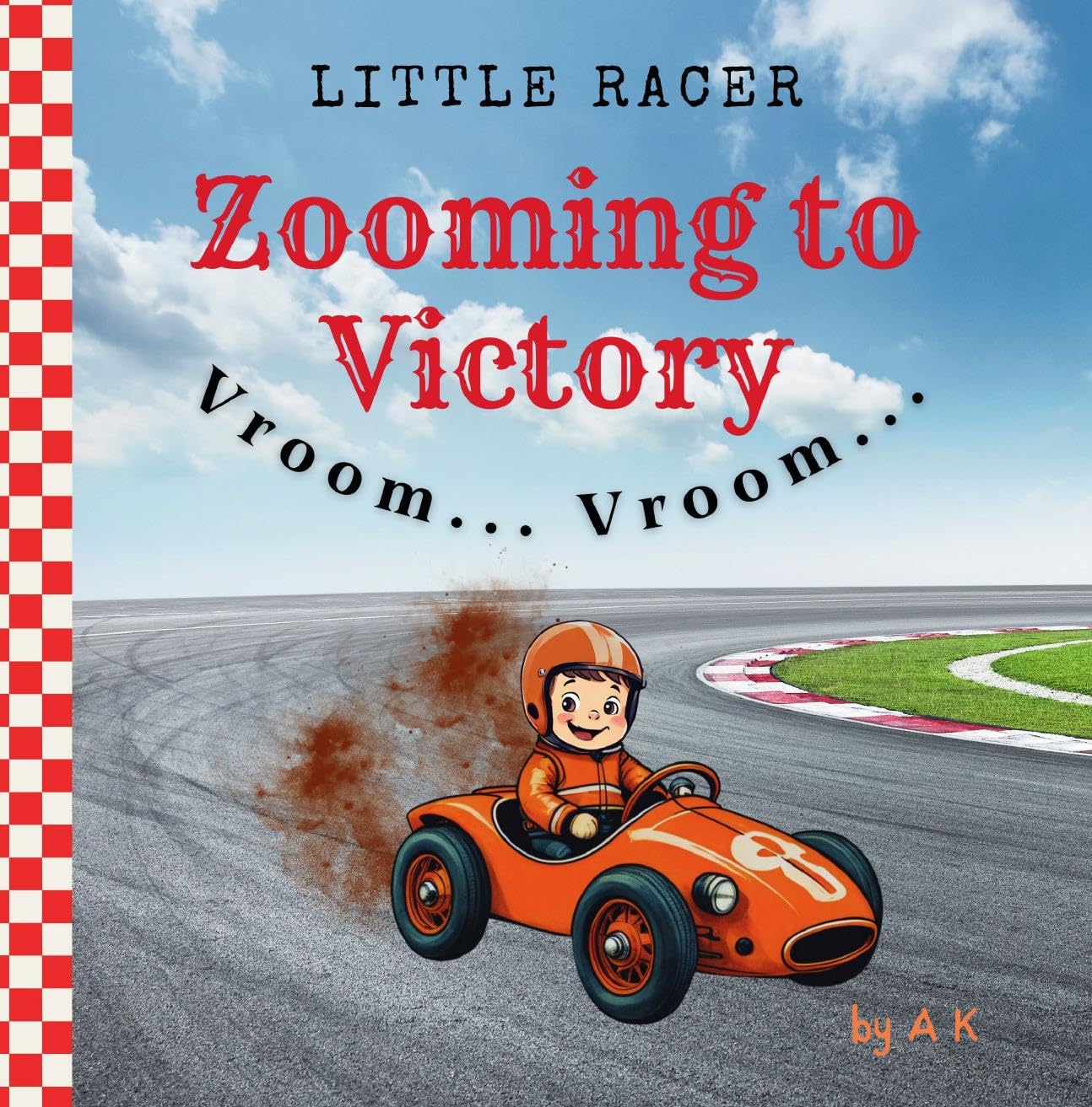 Little Racer - Zooming to Victory (Children's book about cars and racing): "Little Racer Tommy racing his little car: Race, Count and Win! A colorful journey from 6th to 1st place." (English Edition)